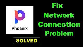 How To Fix Phoenix Browser App Network & Internet Connection Problem Error in Android Phone