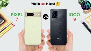 Google Pixel 7  Vs iQOO 9 || iQOO 9 Vs Google Pixel 7