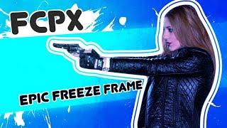 Epic Freeze Frame Final Cut Pro Templates