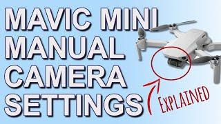 Dji Mavic Mini New Manual Camera Settings Explained! Simple & Easy