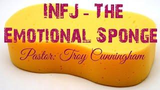 INFJ - The Emotional Sponge
