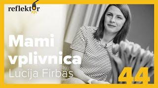 Oddaja Reflektor | Mami vplivnica | Lucija Firbas