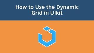 UIkit Framework, Lesson #15: How to Use the Dynamic Grid in UIkit