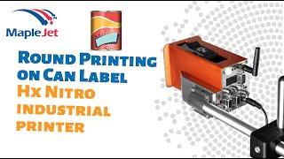 Hx Nitro thermal inkjet printer printing on the round surface of tin can