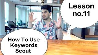 How To Use Keywords Scout With Shahid Anwer(Lesson no.11)