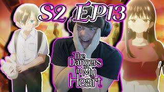 THE BEST CONFESSION EVER!?! || The Dangers In My Heart Season 2 Episode 13 Reaction!!