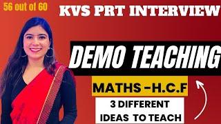 Maths DEMO TEACHING of H.C.F for KVS PRT INTERVIEW in 3 different ways #kvs #kvsinterviewexperience