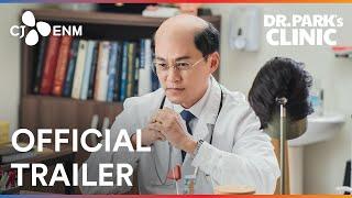 Dr. Park's Clinic | Official Trailer | CJ ENM