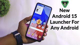 Install Android 15 Launcher On Any Android Smartphone Without Root & No APK