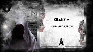 Kilany M – Scream for Peace (Original Mix) [Revelation]