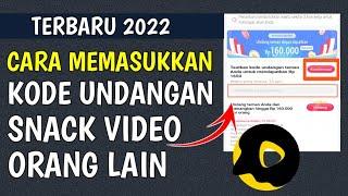 Cara Memasukkan Kode Undangan Snack Video Orang Lain 2022