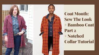 Coat Month: Sew the Look + Bamboo Coat Part 2 + Notched Collar Tutorial