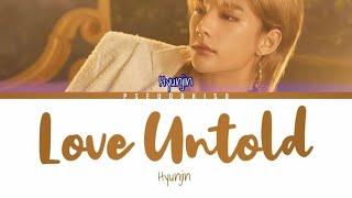 Love Untold - Hyunjin of Stray Kids (Colour Coded Lyrics) [Han/Rom/Eng]