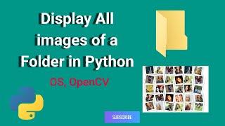 Display all the images stored in a folder using Python |Do task with Python| Python Project-Beginner