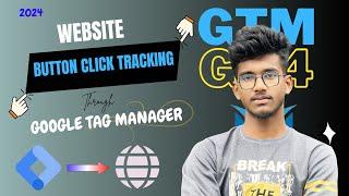 Website Button Click Tracking 2024 || Google Tag Manager || GA4