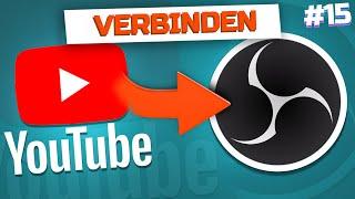 JETZT OBS Studio mit YouTube Integration nutzen! (OBS Komplettkurs 2023 #15)