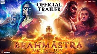 Brahmastra Part 2: Dev Official Trailer | Ranbir Kapoor | Alia bhatt | Ranveer S | Ayan M | Concept