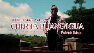 Cherita Bujang Kelia (Official Mv) - Patrick Brian