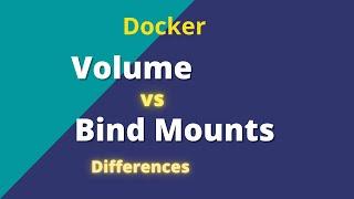 Docker Volume vs Bind Mounts Differences in Docker | Docker Series