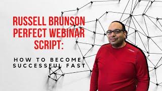 Russell Brunson Perfect Webinar Script: Learn How To Sell Fast