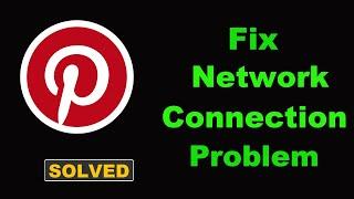How To Fix Pinterest App Network & No Internet Connection Error in Android Phone