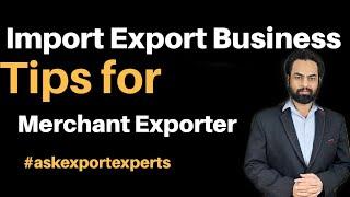 Import Export Business // Tips for Merchant Exporter