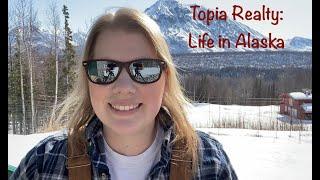 Topia Realty: Life in Alaska Trailer