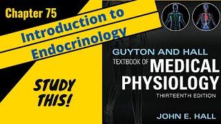 Guyton and Hall Medical Physiology (Chapter 75) REVIEW Introduction to Endocrinology || Study This!