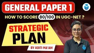 NTA UGC NET 2022 23 | General Paper | How To Score 80+ marks in General Paper? Know with Aditi Mam