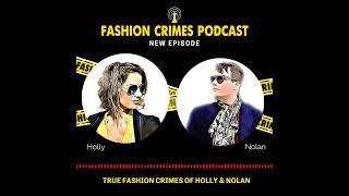 True Fashion Crimes of Holly & Nolan | EP 98