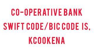 Co-Operative Bank SWIFT CODE/BIC code. And it Format.