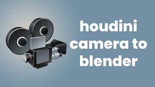 export camera from houdini to blender