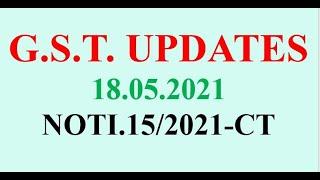 GST Updates - Notification No. 15/2021-Central Tax