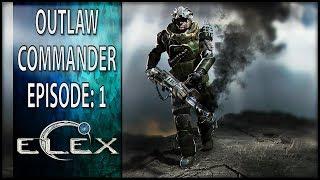 Elex Outlaw Commander Episode: 1 (Ultra Difficulty)