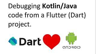 Flutter - how to debug native kotlin / java code from a flutter project