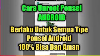 Cara Unroot Hp Android Semua Tipe