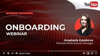 How to Make a Profit with RichAds - Onboarding Webinar Recording