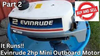 Buy & Sell - Part 2 !! It Runs !! Evinrude mini 2hp outboard