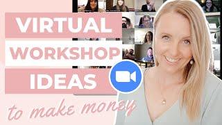 7 Money-Making Online Workshop Ideas Via Zoom + Bonus Engagement Tips