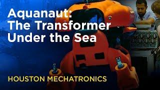 Aquanaut: The Shape-shifting Underwater Sea Robot