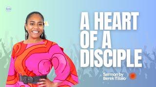 A Heart of A Disciple - Berek Tilialo