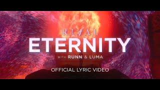 Rival - Eternity (w/ RUNN & Luma) [Official Lyric Video]