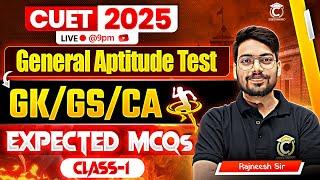 CUET 2025 General Aptitude Test| GK/GS/CA | One Shot | By Rajneesh Sir Cuet #03