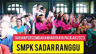 Tarian Persembahan Hari Raya Paskah 2023 - SMPK Sadar Ranggu