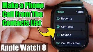 Apple Watch 8: How to Make a Phone Call From The Contacts List