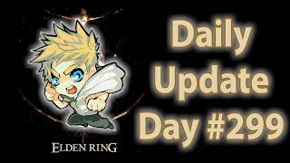 Daily Elden Ring Update: Day 299 (ft. DaveControl)