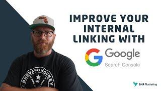 Improve You Internal Links with Google Search Console