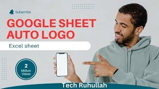 Google Sheet Auto Logo!! Google Sheet !! Auto logo.