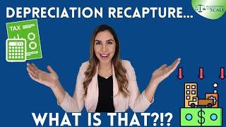 Depreciation Recapture, Explained!