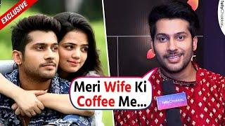 Namish Taneja All About His Wife | Most Unfiltered Chitchat | Exclusive